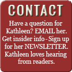 Wnat Kathleen's email or her newsletter sign-up? Click here.