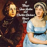 Six Things Charles Dickens & Jane Austen Never Did