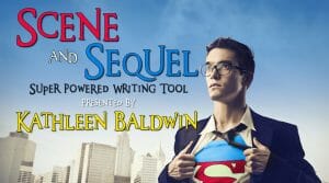 Kathleen’s Scene & Sequel Super Powered Writing Workbook